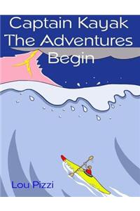 Captain Kayak, the Adventures Begin