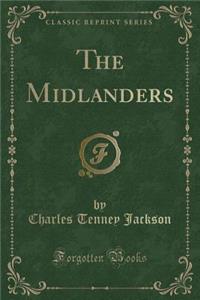 The Midlanders (Classic Reprint)