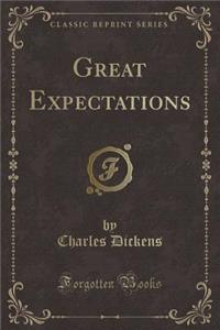Great Expectations (Classic Reprint)