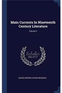 Main Currents In Nineteenth Century Literature; Volume 3