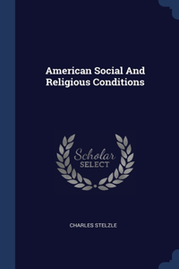 American Social And Religious Conditions