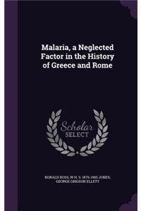 Malaria, a Neglected Factor in the History of Greece and Rome