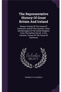 The Representative History Of Great Britain And Ireland