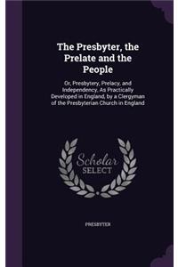 Presbyter, the Prelate and the People