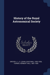 HISTORY OF THE ROYAL ASTRONOMICAL SOCIET