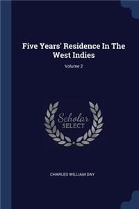 Five Years' Residence In The West Indies; Volume 2