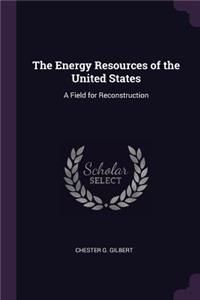 The Energy Resources of the United States