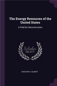 The Energy Resources of the United States