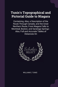 Tunis's Topographical and Pictorial Guide to Niagara