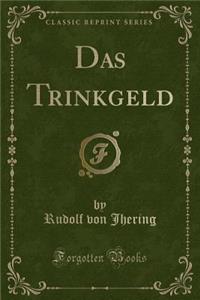 Das Trinkgeld (Classic Reprint)
