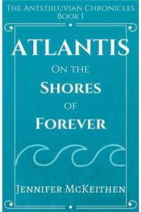 Atlantis On the Shores of Forever