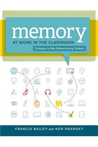 Memory at Work in the Classroom: