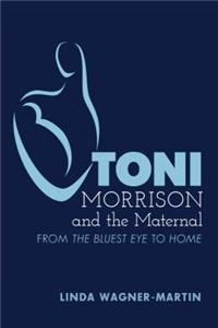 Toni Morrison and the Maternal