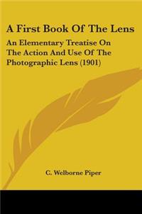A First Book Of The Lens