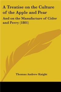 Treatise on the Culture of the Apple and Pear