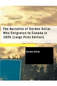 Narrative of Gordon Sellar Who Emigrated to Canada in 1825