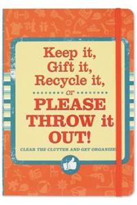 Keep It Gift It Recycle It Please