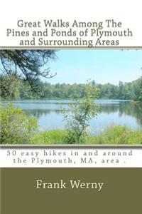 Great Walks Among the Pines and Ponds of Plymouth and Surrounding Areas