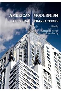 American Modernism: Cultural Transactions