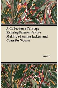Collection of Vintage Knitting Patterns for the Making of Spring Jackets and Coats for Women