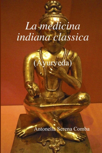 La medicina indiana classica (Āyurveda)