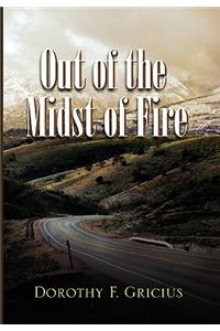 Out of the Midst of Fire