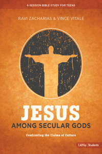 Jesus Among Secular Gods - Teen Bible Study Book