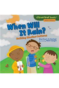 When Will It Rain?