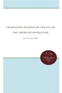 Charleston Business on the Eve of the American Revolution