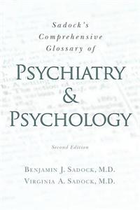 Sadock's Comprehensive Glossary of Psychiatry and Psychology