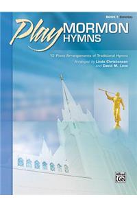 Play Mormon Hymns, Bk 1