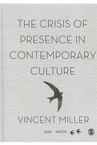 Crisis of Presence in Contemporary Culture