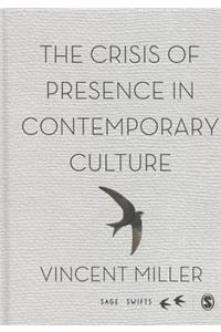 The Crisis of Presence in Contemporary Culture