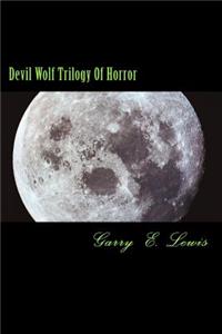 Devil Wolf Trilogy of Horror