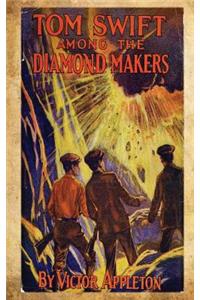 Tom Swift Among the Diamond Makers