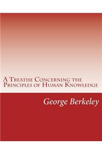 A Treatise Concerning the Principles of Human Knowledge