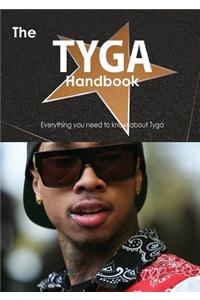 The Tyga Handbook - Everything You Need to Know about Tyga