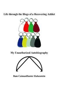 Life Through the Blogs of a Recovering Addict