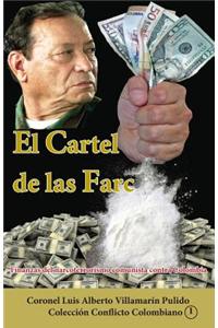 El Cartel de Las Farc (II): Finanzas del Narcoterrorismo Comunista Contra Colombia