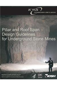 Pillar and Roof Span Design Guidelines for Underground Stone Mines
