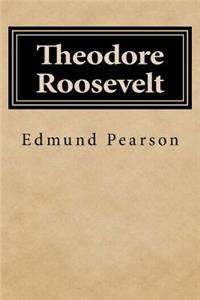 Theodore Roosevelt