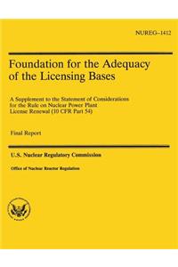 Foundation for the Adequacy of the Licensing Bases