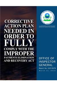 Corrective Action Plan Needed in Order to Fully Comply With the Improper Payments Elimination and Recovery Act