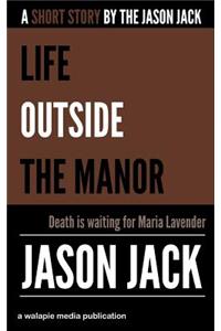 Life Outside the Manor