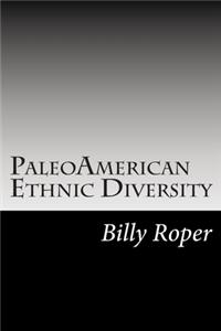 PaleoAmerican Ethnic Diversity