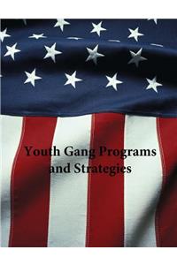 Youth Gang Programs and Strategies