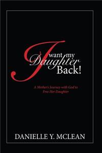 I Want My Daughter Back