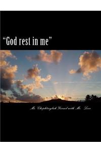 God Rest in Me