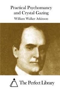 Practical Psychomancy and Crystal Gazing