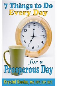 7 Things To Do Every Day for a Prosperous Day